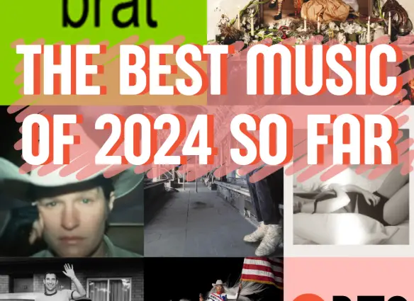 The Best Music of 2024 so Far